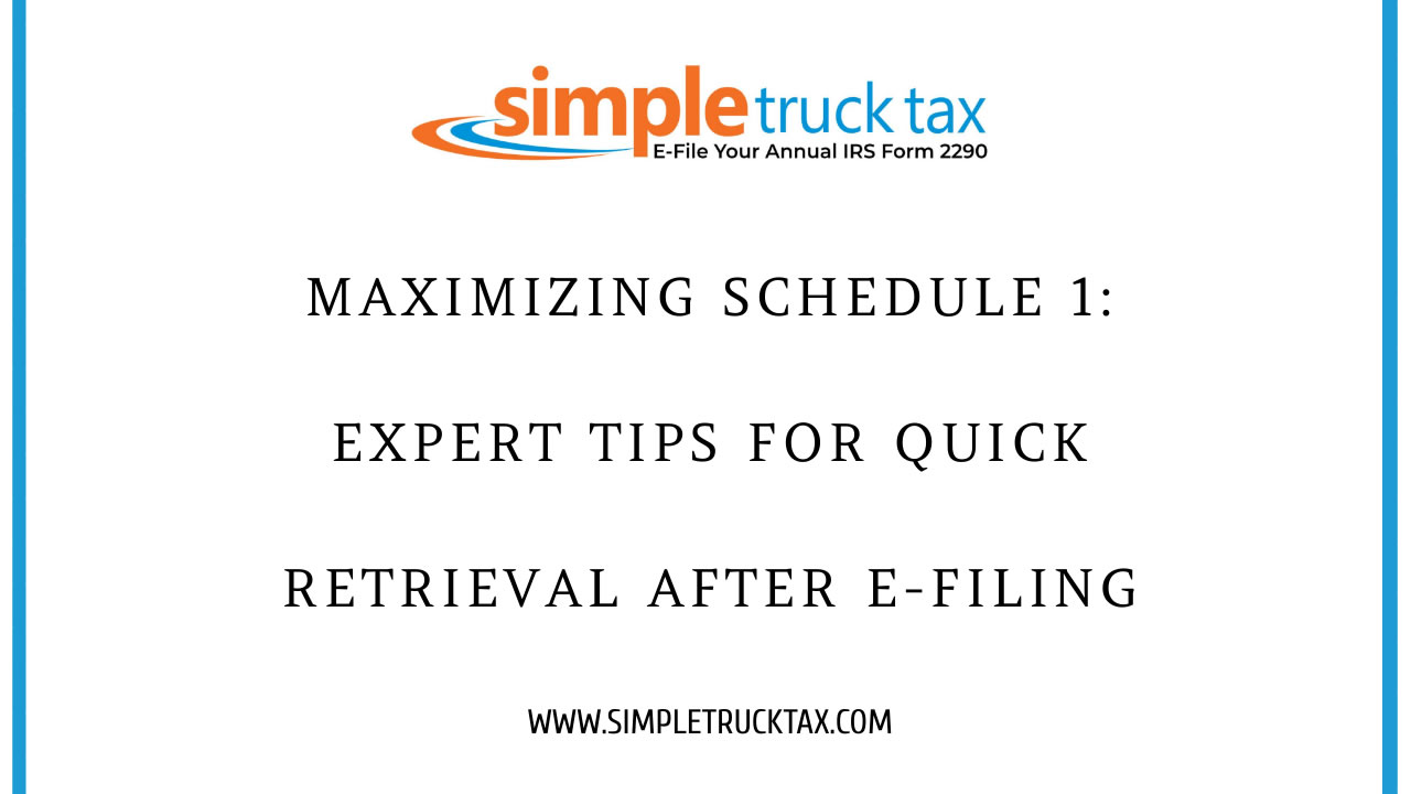 Maximizing Schedule 1: Expert Tips for Quick Retrieval After E-Filing Maximizing Schedule 1: Expert Tips for Quick Retrieval After E-Filing
